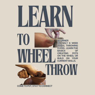 Thursday Evening 6-8:30pm Pottery Wheel - Starts October 23